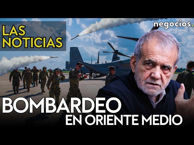 LAS NOTICIAS: Irán bombardea una base aérea de EEUU, Trump endurece su oferta y Rusia avisa a Europa