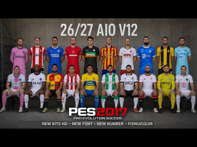 🔥 PES 2017 NEW OFFICIAL KITPACK SEASON 2027 V12 AIO