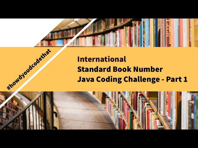 ISBN Java Coding Challenge Part 1 of 2 | Edabit | How'd You Code That?