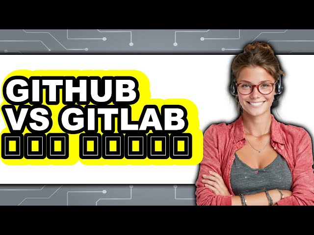 GitHub vs GitLab Что Лучше - 2025 Comparison