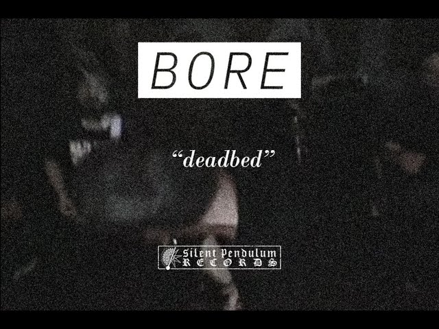 BORE - Deadbed (Official Video)