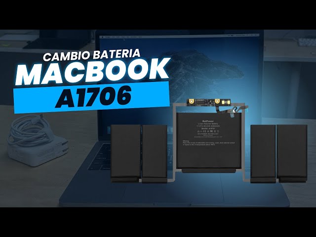 Cambio Bateria MacBook A1706