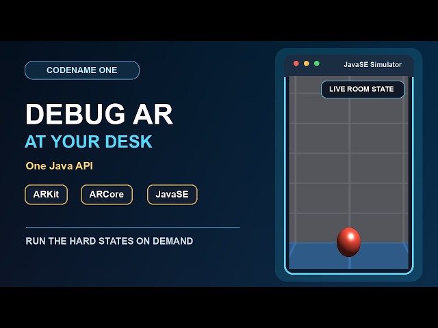 One Java AR API for ARKit, ARCore, and Desktop Simulation