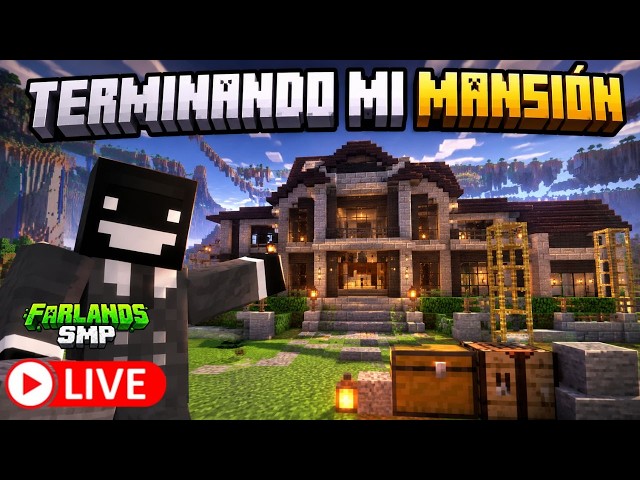 Terminamos La MANSION | FARLANDS SMP 11