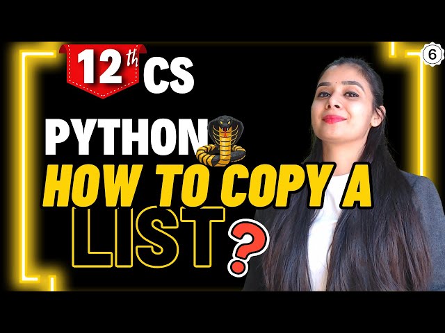 Python Lists |How to copy a list? | Class 12 Computer Science | Boards 2026
