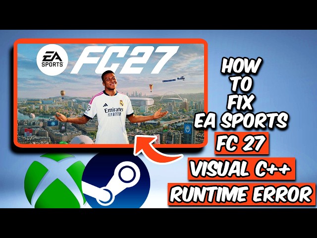 How To Fix EA Sports FC 27 Microsoft Visual C++ Runtime Error