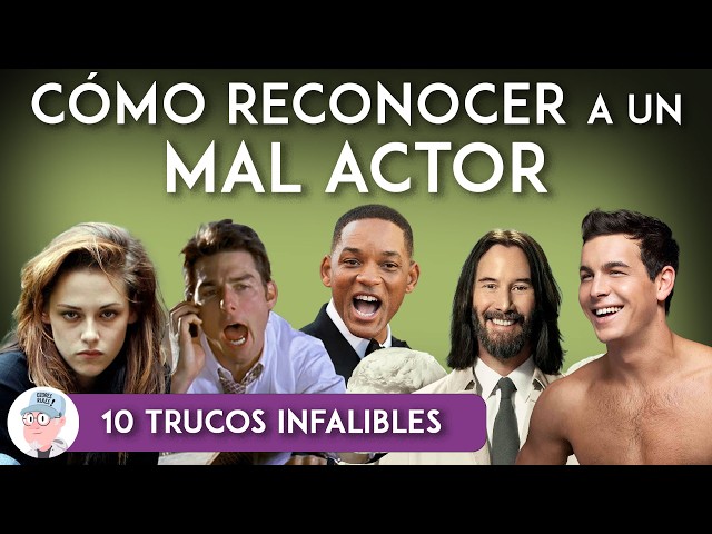 ¿CÓMO RECONOCER A UN MAL ACTOR?
