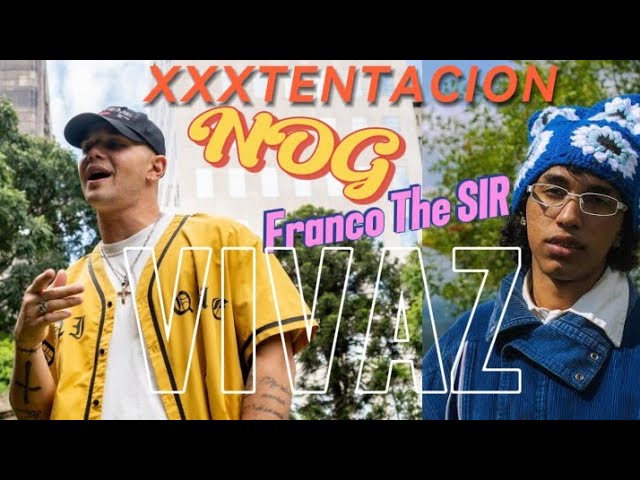 XxxTentacion NOG & Franco The Sir ( ViVaZ Record's ) ©®