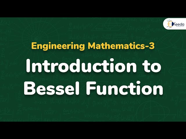 Introduction to Bessel Function and Formula Discussion - Bessel Function - Engineering Mathematics 3