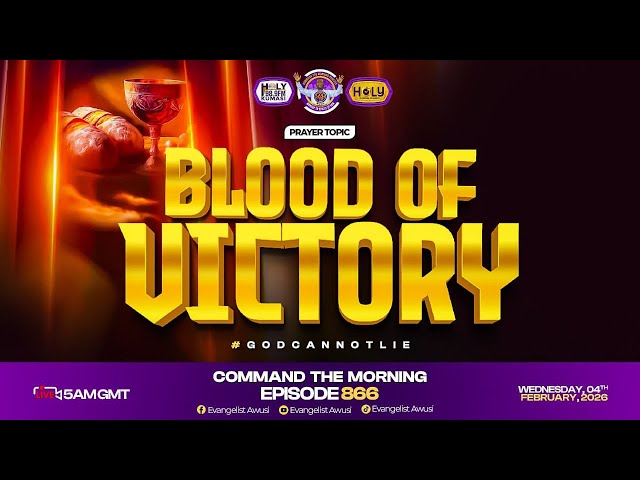 BLOOD OF VICTORY || CTM  EPISODE 866. #commandthemorning