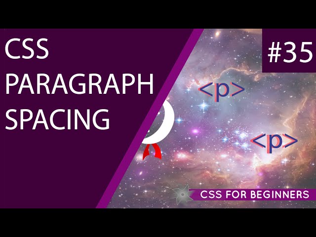 CSS Tutorial For Beginners 35 - Paragraph Spacing