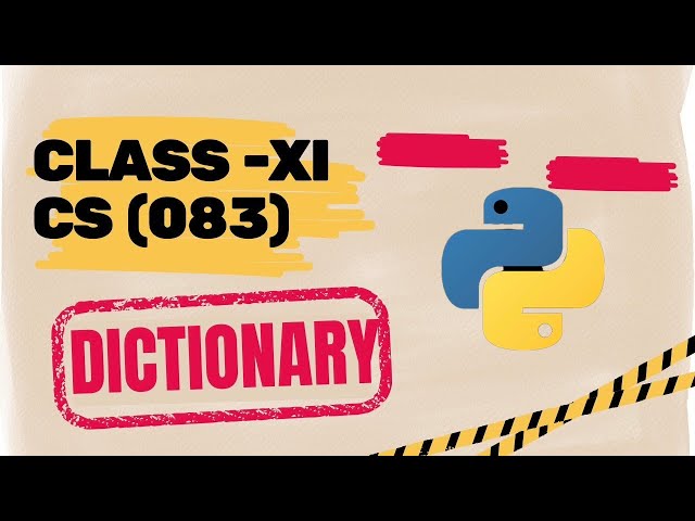 Dictionary in Python | Class XIth | 083| CS