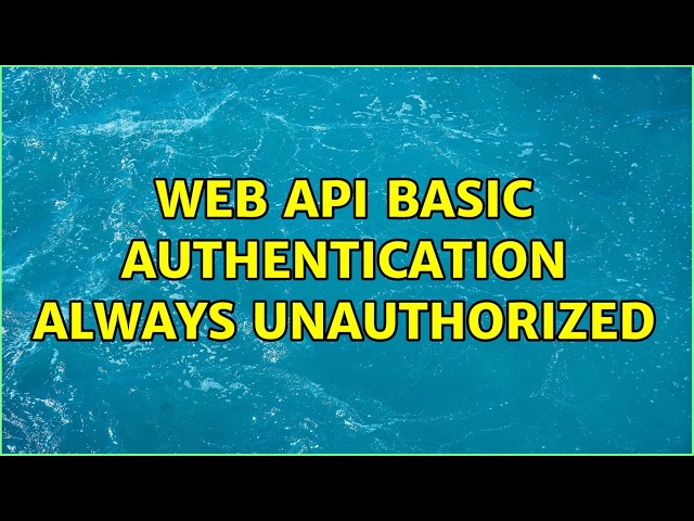 Web API Basic authentication always unauthorized (2 Solutions!!)