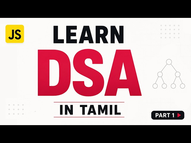 Learn DSA in JS Tamil Tutorial | Part 1