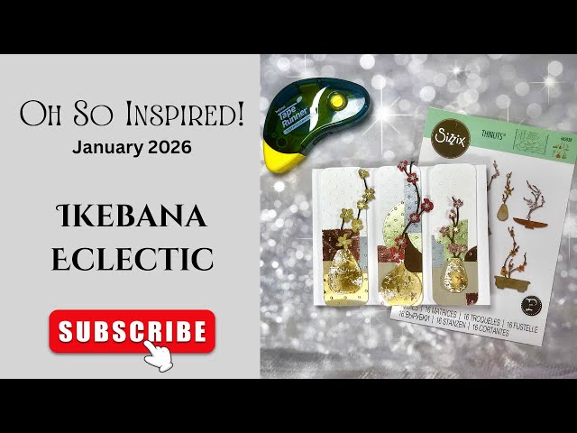 Oh So Inspired January 2026 - Ikebana!