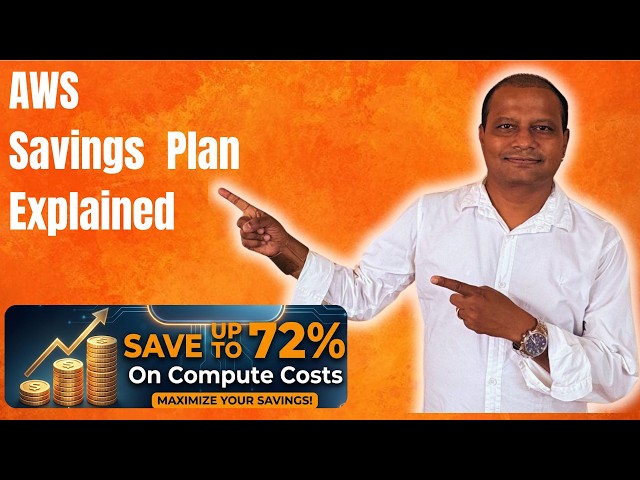 AWS Savings Plans Explained | Save Up to 72% on Compute Costs | AWS Tutorials for Beginners