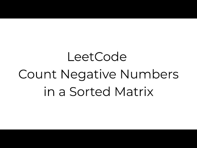LeetCode Count Negative Numbers in a Sorted Matrix
