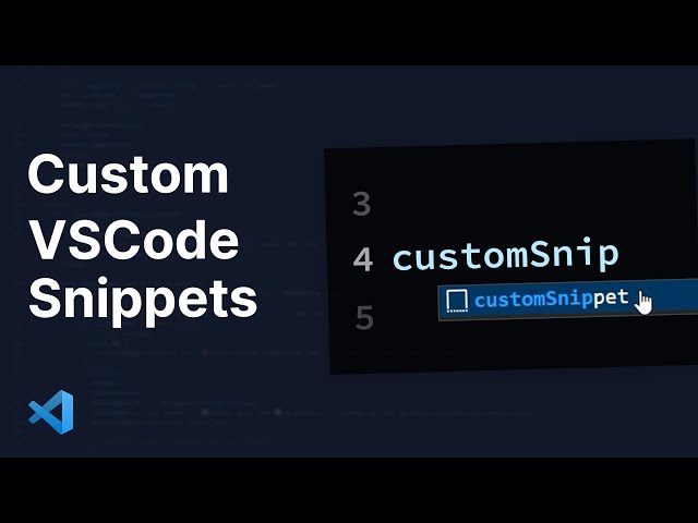 How to create Custom Snippets in VSCode (with examples)