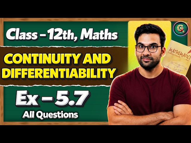 Class 12, Ex - 5.7 Q1 to Q17 || Continuity and Differentiability || #class12maths