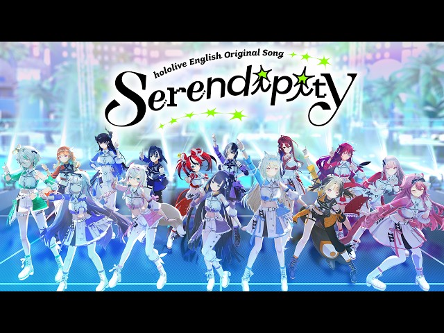 【MV】Serendipity【hololive English Original Song】