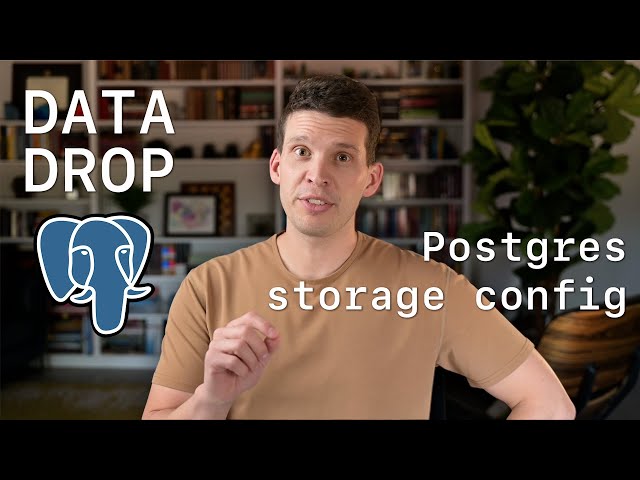 Configure your Postgres database storage