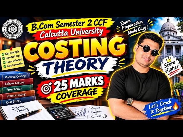 LIVE Costing Theory One Shot |25 Marks Coverage | Bcom Sem 2 CCF | Calcutta University