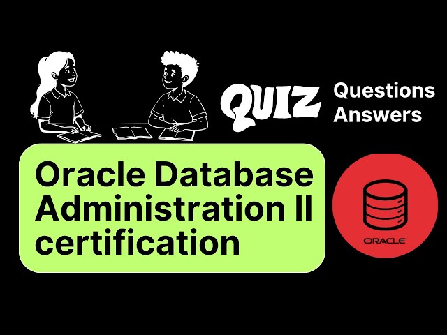 Oracle 1z0 082 Oracle Database Administration II certification, Questions And Answers