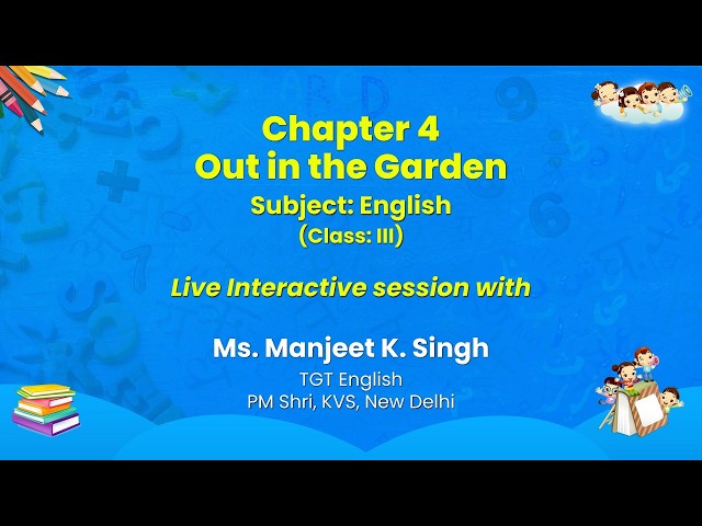 NCERT   Chapter 4  Out in the Garden  Subject: English   (Class: III) Live