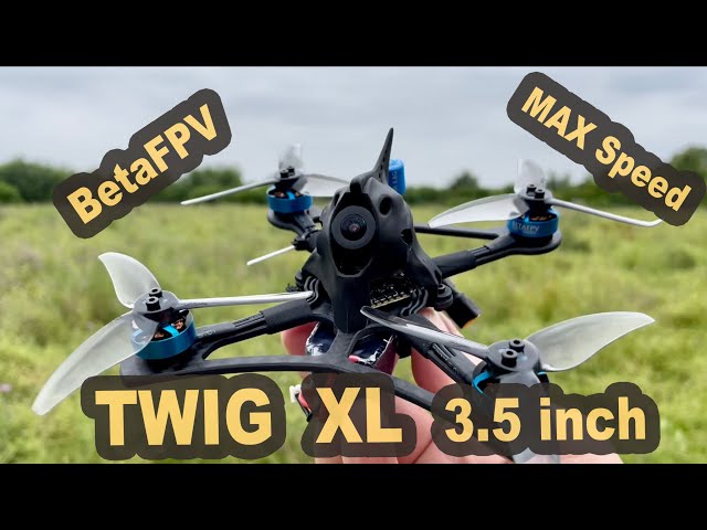BetaFPV ExpressLRS  Twig XL 2021 the fastest 3.5inch Toothpick Quad