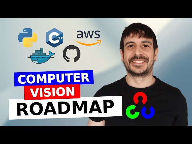 Computer vision roadmap | How to become a computer vision engineer