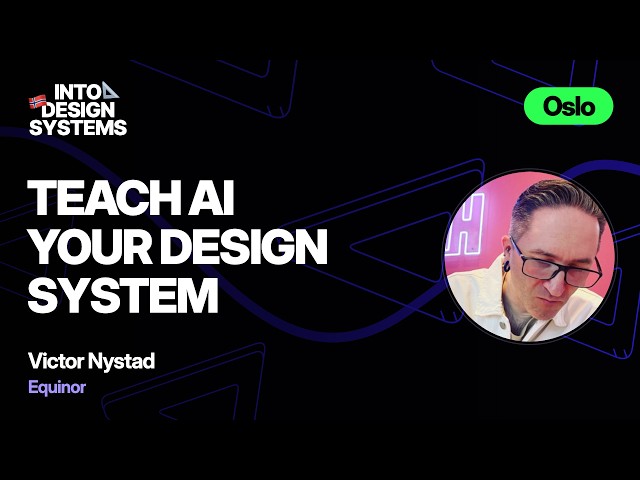 Teaching AI Your Design System | Victor Nystad, Equinor