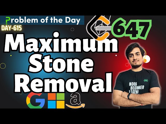 Maximum Stone Removal  | GFG POTD 23 Nov | LeetCode 947