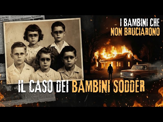 THE SODDER CASE: THE CHILDREN WHO DIDN'T BURN