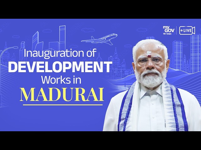 LIVE: PM Modi lays foundation stone, inaugurates development works in Madurai, Tamil Nadu