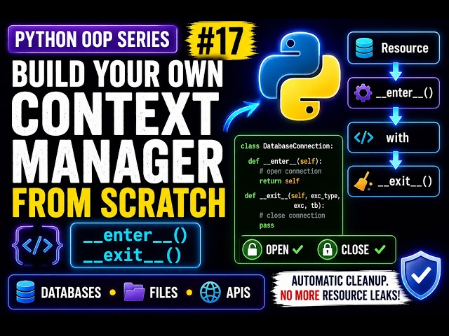 Build Your Own Context Managers in Python | Python OOP Series #17