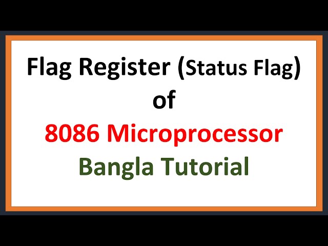 Lec: 26 | Flag Register of 8086 Microprocessor (Status Flag) | Bangla Tutorial