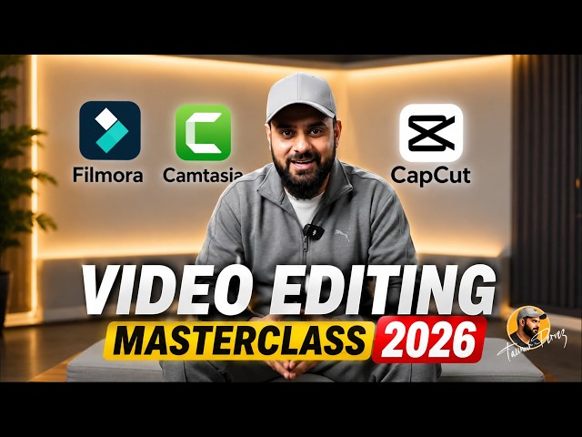 Video Editing Masterclass 2026 | Complete Filmora, Camtasia & CapCut Course | Beginner to Pro