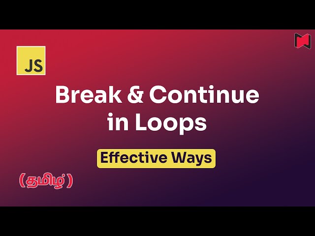 Why we use Break and Continue in Loops | Javascript
