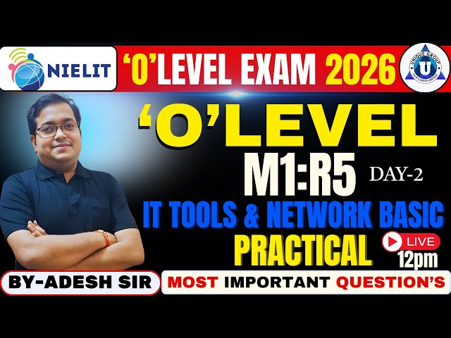 O LEVEL Practical Exam 2026 🔥Day 2 | M1:R5 IT Tools & Network Basics | Most Important Questions LIVE
