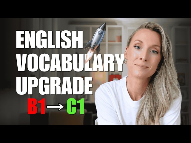 Stop Using Basic English! Upgrade Your Vocabulary & Sound More Advanced