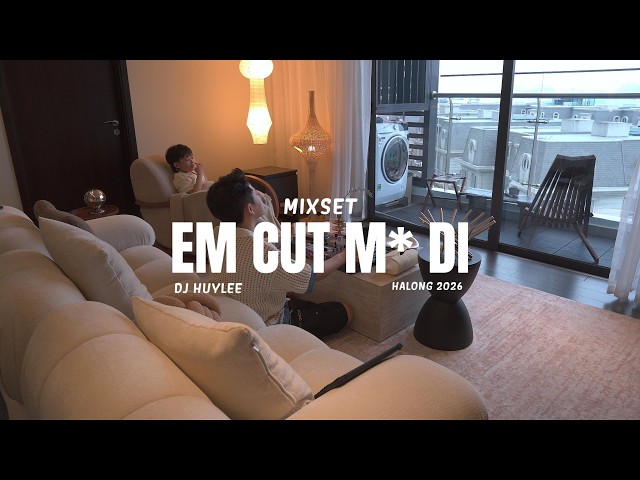 Mixset EM CUT M* DI BY Huy Lee / cô ta thua em... Vietmix Deephouse cực chill