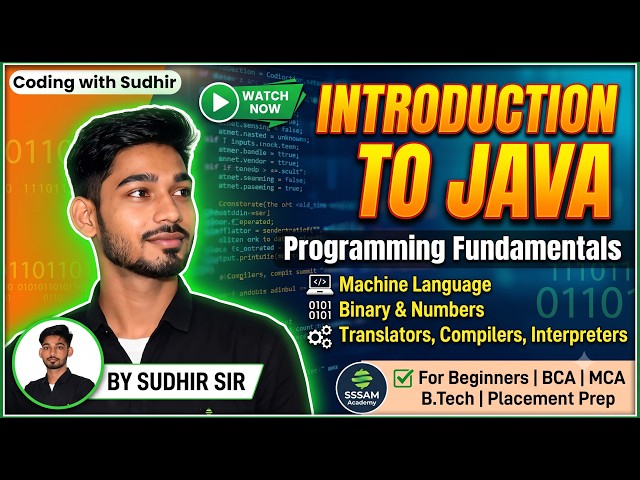 🔥 Introduction to Java | Programming Languages, Machine Language, Binary & Computer Fundamentals