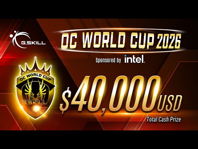 US$40,000 Prize Pool | 🇹🇼 G.SKILL OC World Cup 2026 feat. @unityoc