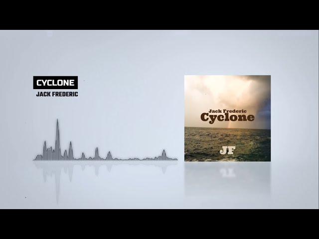 Jack Frederic - Cyclone (Official Release)