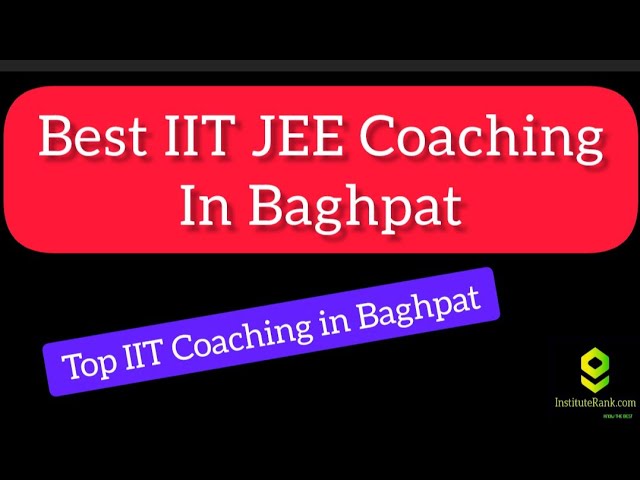 Best IIT JEE Coaching in Baghpat | Top IIT JEE Coaching in Baghpat