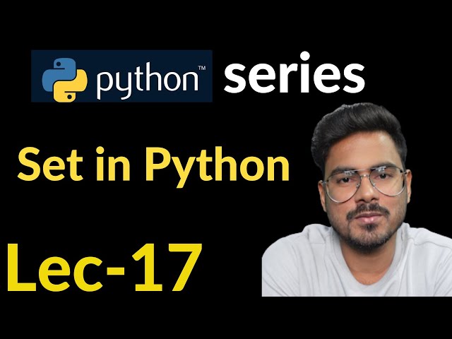 Set in Python | Lec-17