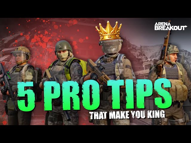 5 PRO Tips That Make You KING in Arena Breakout (Guide)