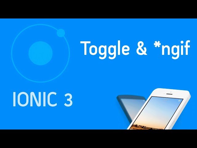 Ionic 3 Tutorial #6 Component Toggle (onchange) & ngIf