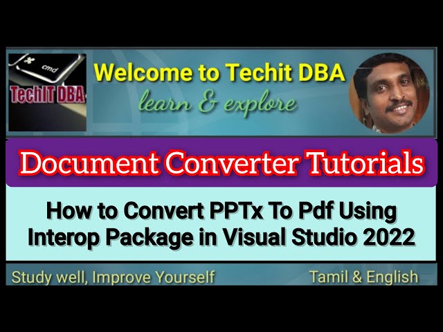PART 13 How to Convert PPTx To Pdf Using Interop Package in Visual Studio 2022(Tamil) | TechIT DBA