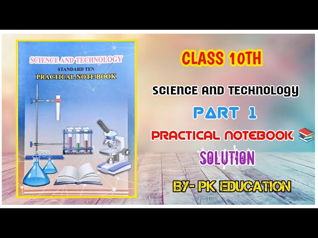 🔶Class 10th | Science and technology| Part 1 | practical notebook 📓 | Solution |. By - PK EDUCATION|